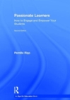 Image for Passionate learners  : how to engage and empower your students