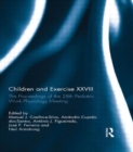 Image for Children and Exercise XXVIII : The Proceedings of the 28th Pediatric Work Physiology Meeting