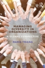 Image for Managing diversity in organizations  : a global perspective
