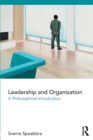 Image for Leadership and organization  : a philosophical introduction