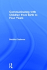 Image for Communicating with children from birth to four years