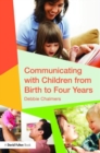 Image for Communicating with children from birth to four years