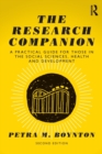 Image for The research companion  : a practical guide for those in the social sciences, health and development