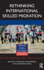 Image for Rethinking International Skilled Migration