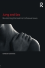 Image for Jung and sex  : re-visioning the treatment of sexual issues
