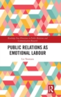 Image for Public Relations as Emotional Labour