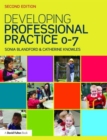 Image for Developing Professional Practice 0-7