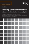 Image for Thinking German translation  : a course in translation method - German to English