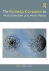Image for The Routledge Companion to World Literature and World History