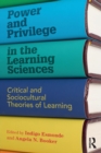 Image for Power and Privilege in the Learning Sciences