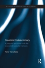 Image for Economic indeterminacy  : a personal encounter with the economists&#39; peculiar nemesis