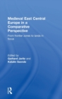 Image for Medieval East Central Europe in a Comparative Perspective