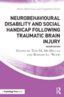 Image for Neurobehavioural disabilities and social handicap following traumatic brain injury