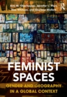 Image for Feminist spaces  : gender and geography in a global context