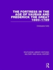 Image for The Fortress in the Age of Vauban and Frederick the Great 1660-1789