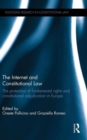 Image for The internet and constitutional law  : the protection of fundamental rights and constitutional adjudication in Europe
