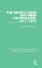 Image for The Soviet Union and Arab Nationalism, 1917-1966