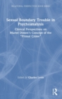 Image for Sexual Boundary Trouble in Psychoanalysis
