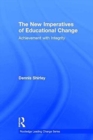 Image for The new imperatives of educational change  : achievement with integrity