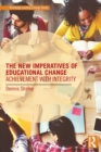 Image for The new imperatives of educational change  : achievement with integrity