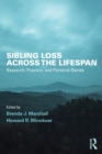 Image for Sibling loss across the lifespan  : research, practice, and personal stories