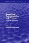 Image for Reasoning: Representation and Process : In Children and Adults