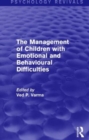 Image for The Management of Children with Emotional and Behavioural Difficulties