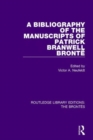Image for A Bibliography of the Manuscripts of Patrick Branwell Bronte