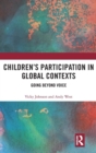 Image for Children&#39;s participation in global contexts  : going beyond voice