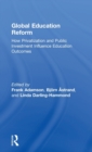 Image for Global education reform  : how privatization and public investment influence education outcomes
