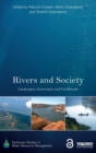 Image for Rivers and society  : landscapes, governance and livelihoods