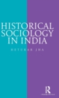 Image for Historical Sociology in India