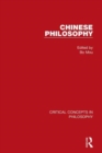 Image for Chinese philosophy  : critical concepts in philosophy