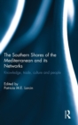 Image for The Southern Shores of the Mediterranean and its Networks