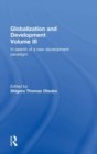 Image for Globalization and Development Volume III