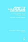 Image for Anxiety in Childhood and Adolescence : Encouraging Self-Help Through Relaxation Training