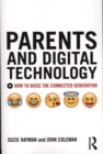 Image for Parents and digital technology  : how to raise the connected generation