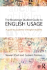 Image for The Routledge student guide to English usage  : a guide to academic writing for students