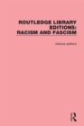 Image for Routledge Library Editions: Racism and Fascism