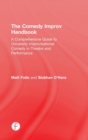 Image for The comedy improv handbook  : a comprehensive guide to university improvisational comedy in theatre and performance