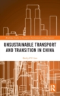 Image for Unsustainable Transport and Transition in China