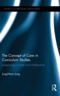 Image for The Concept of Care in Curriculum Studies