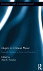 Image for Qupai in chinese music  : melodic models in form and practice
