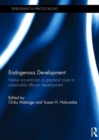 Image for Endogenous development  : naèive romanticism or practical route to sustainable African development