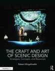 Image for The craft and art of scenic design  : strategies, concepts, and resources