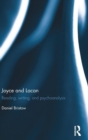 Image for Joyce and Lacan  : reading, writing, and psychoanalysis