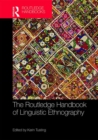 Image for The Routledge Handbook of Linguistic Ethnography