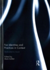 Image for Fan Identities and Practices in Context