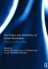 Image for The politics and anti-politics of social movements  : religion and aids in Africa
