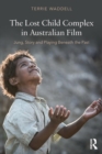 Image for The lost child complex in Australian film  : Jung, story and playing beneath the past
